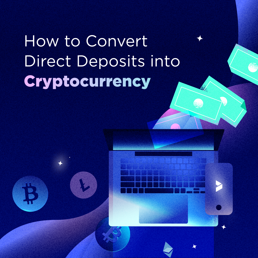 Insta-How to Convert Direct Deposits into Cryptocurrency