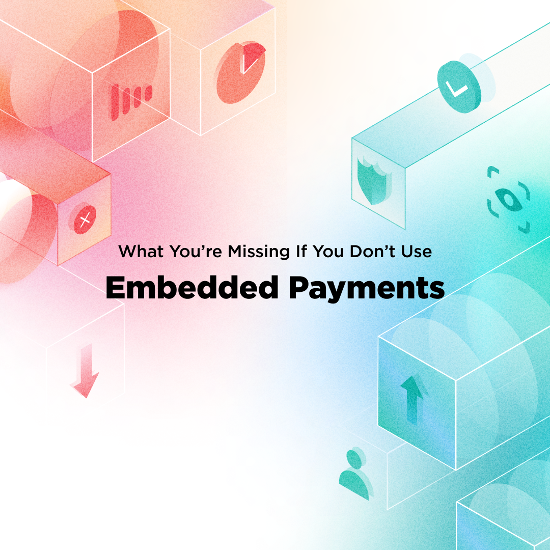 Insta-What You’re Missing If You Don’t Use Embedded Payments